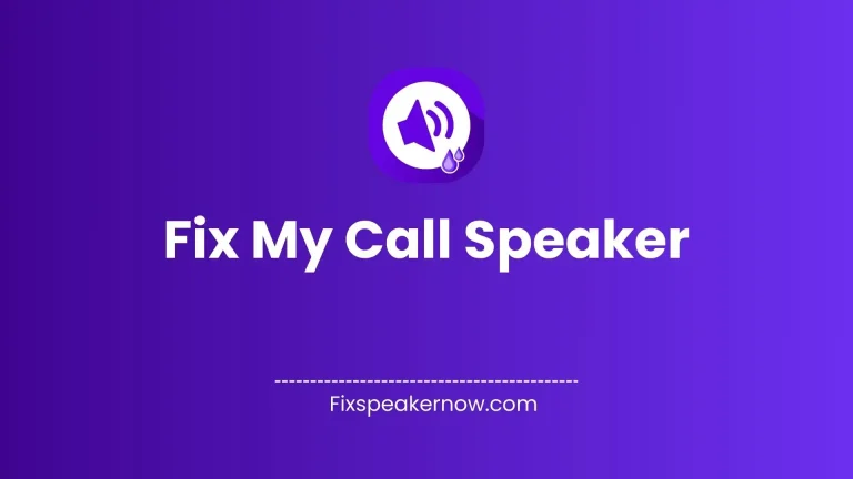 Fix My Call Speaker: Solutions for Clearer Phone Calls