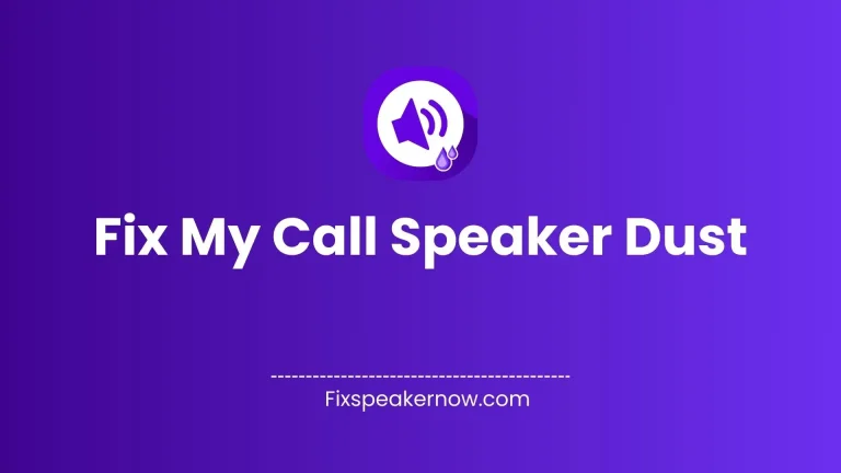 Fix My Call Speaker Dust Issues with Our Online Tool