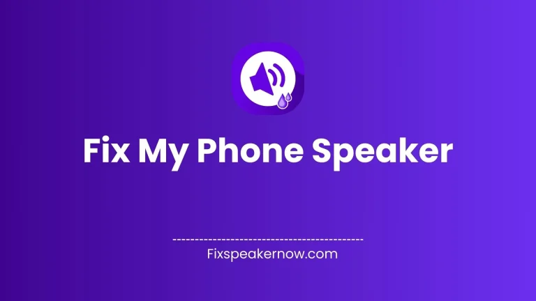 Fix My Phone Speaker